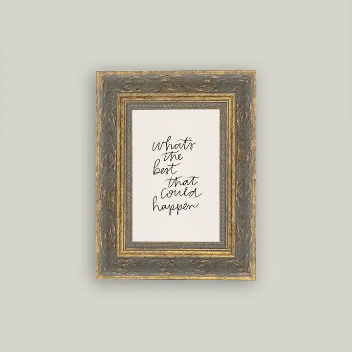 Best that Could Happen 5x7 Frame